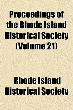 Proceedings of the Rhode Island Historical Society Proceedings of the Rhode Island Historical Society