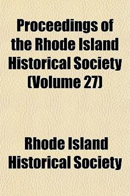 Proceedings of the Rhode Island Historical Society Proceedings of the Rhode Island Historical Society