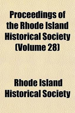 Proceedings of the Rhode Island Historical Society Proceedings of the Rhode Island Historical Society