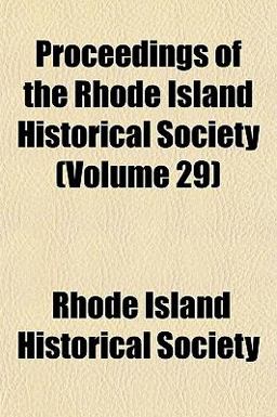 Proceedings of the Rhode Island Historical Society Proceedings of the Rhode Island Historical Society