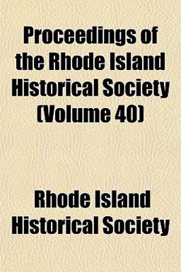 Proceedings of the Rhode Island Historical Society Proceedings of the Rhode Island Historical Society