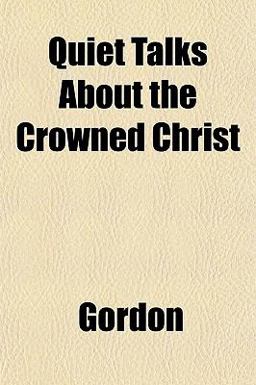 Quiet Talks about the Crowned Christ