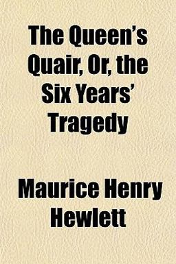 The Queen's Quair, or, the Six Years' Tragedy
