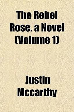 The Rebel Rose a Novel