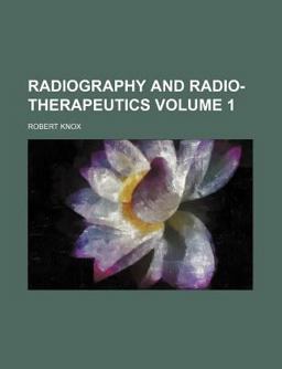 Radiography and Radio-Therapeutics