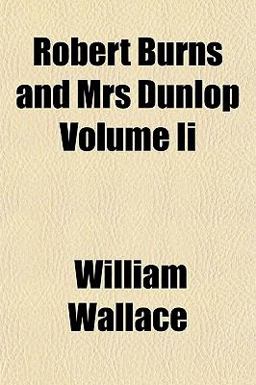 Robert Burns and Mrs Dunlop