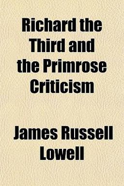 Richard the Third and the Primrose Criticism