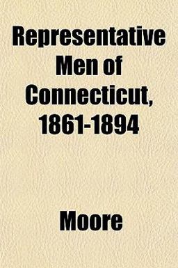 Representative Men of Connecticut, 1861-1894