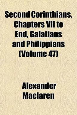 Second Corinthians, Chapters Vii to End, Galatians and Philippians
