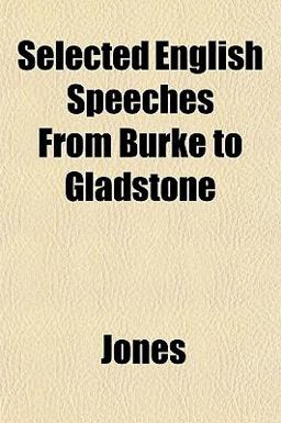 Selected English Speeches from Burke to Gladstone
