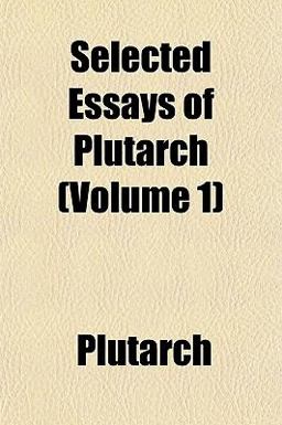 Selected Essays of Plutarch