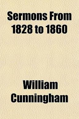 Sermons from 1828 To 1860 Sermons from 1828 To 1860
