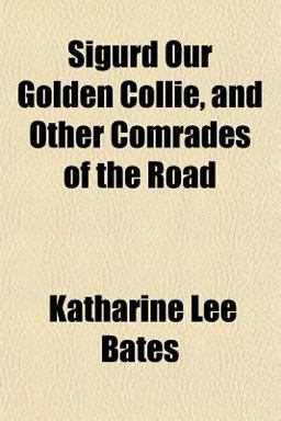 Sigurd Our Golden Collie, and Other Comrades of the Road