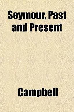 Seymour, Past and Present