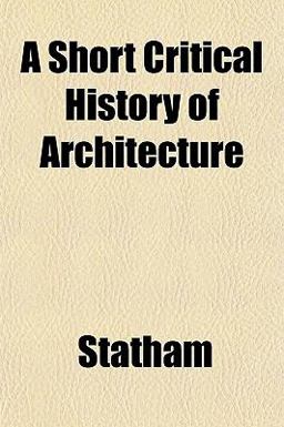 A Short Critical History of Architecture