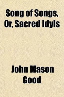 Song of Songs, or, Sacred Idyls