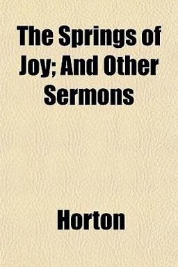 The Springs of Joy; and Other Sermons