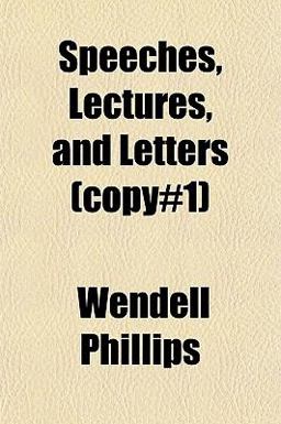 Speeches, Lectures, and Letters Speeches, Lectures, and Letters