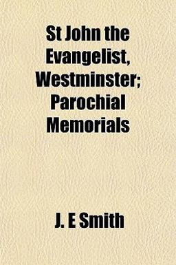 St John the Evangelist, Westminster; Parochial Memorials