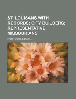 St Louisans with Records; City Builders; Representative Missourians
