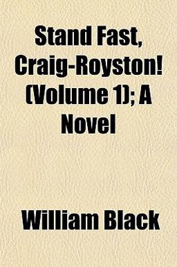 Stand Fast, Craig-Royston!; a Novel