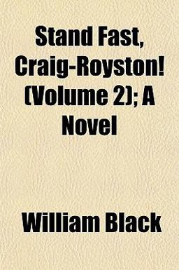 Stand Fast, Craig-Royston!; a Novel