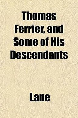 Thomas Ferrier, and Some of His Descendants