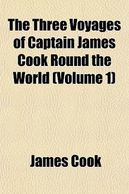 The Three Voyages of Captain James Cook Round the World