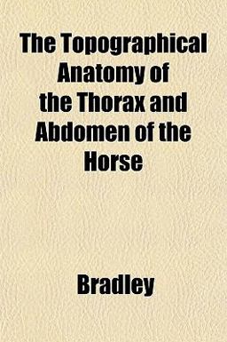 The Topographical Anatomy of the Thorax and Abdomen of the Horse