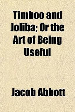 Timboo and Joliba; or the Art of Being Useful