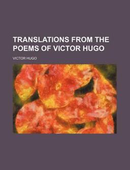 Translations from the Poems of Victor Hugo