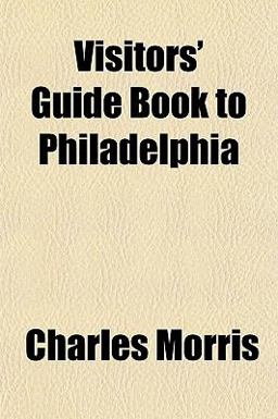 Visitors' Guide Book to Philadelphi