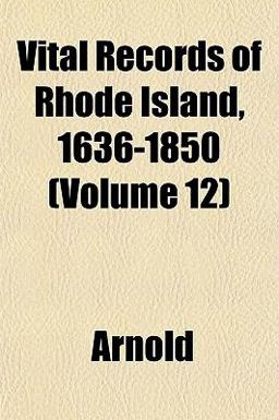 Vital Records of Rhode Island, 1636-1850