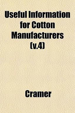 Useful Information for Cotton Manufacturers Useful Information for Cotton Manufacturers