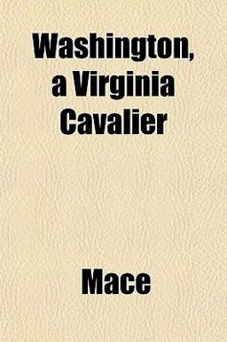Washington, a Virginia Cavalier Washington, a Virginia Cavalier