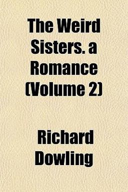 The Weird Sisters a Romance The Weird Sisters a Romance