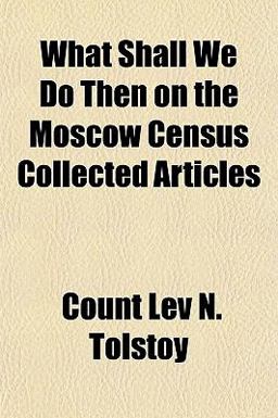 What Shall We Do Then on the Moscow Census Collected Articles