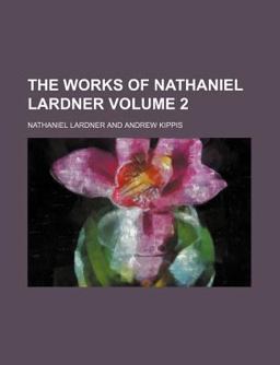 The Works of Nathaniel Lardner