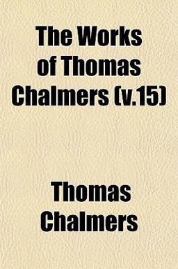 The Works of Thomas Chalmers
