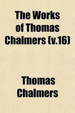 The Works of Thomas Chalmers