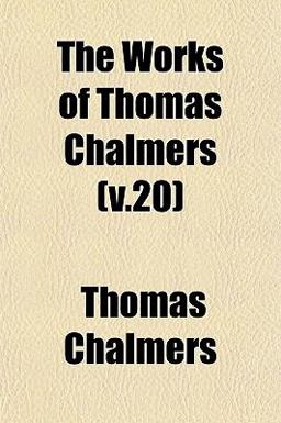 The Works of Thomas Chalmers