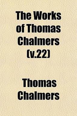 The Works of Thomas Chalmers