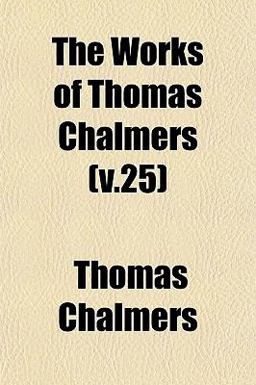 The Works of Thomas Chalmers