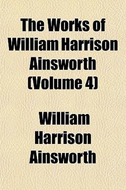 The Works of William Harrison Ainsworth