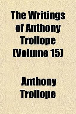 The Writings of Anthony Trollope