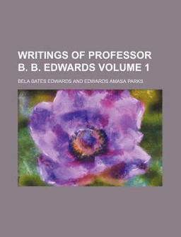 Writings of Professor B B Edwards