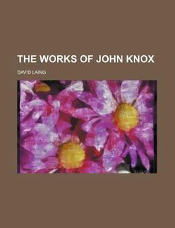 The Works of John Knox