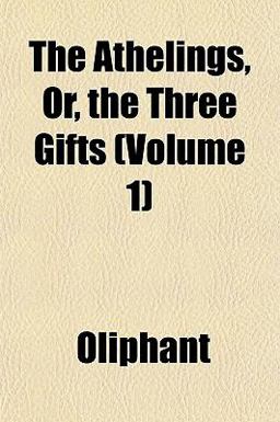 The Athelings, or, the Three Gifts