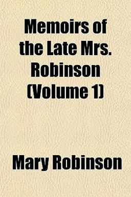 Memoirs of the Late Mrs Robinson