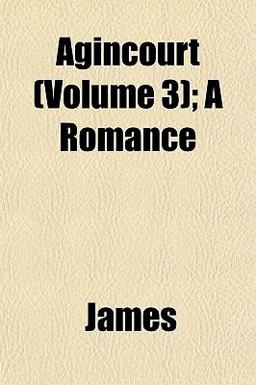 Agincourt; a Romance